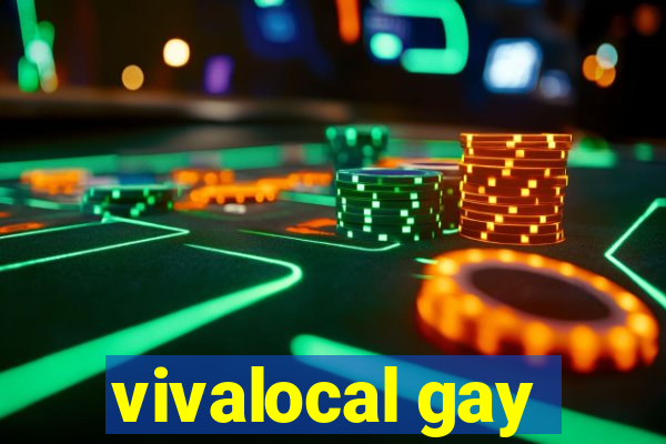 vivalocal gay